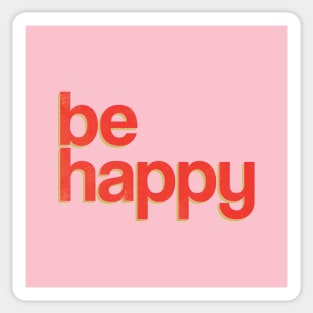 be happy Sticker